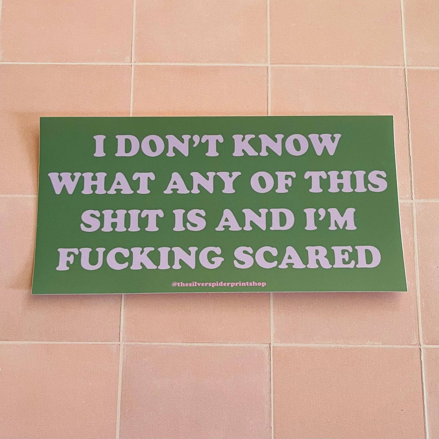 I don’t know what any of this shit is ITYSL Bumper sticker
