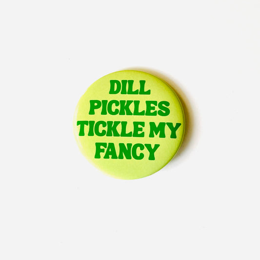 Dill Pickles | Pinback Button