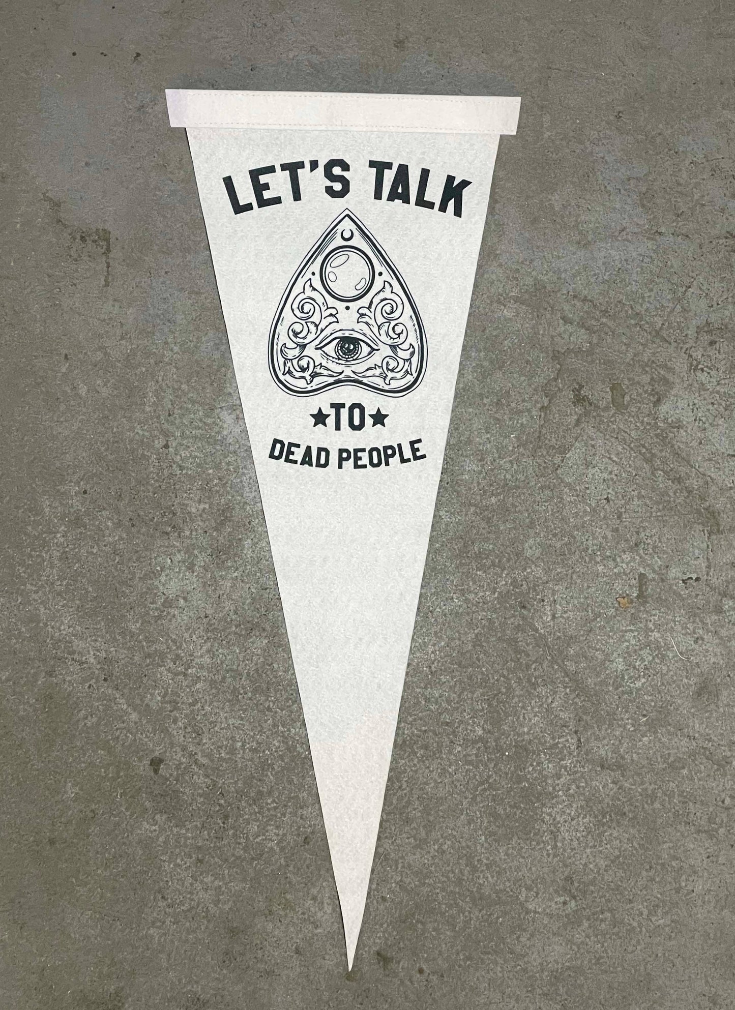 Let's Talk To Dead People Pennant