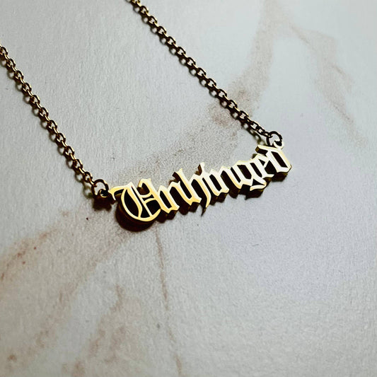 Unhinged word gothic Necklace stainless steel gold tone